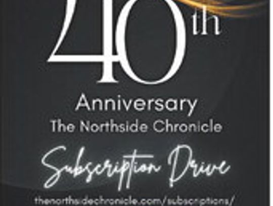 Northside Chronicle launches 40th anniversary subscription drive