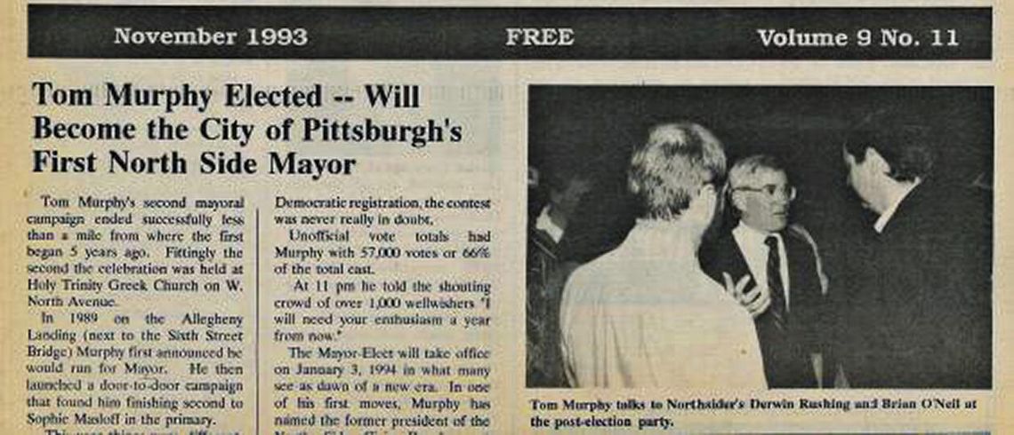 November 1993: Tom Murphy Elected -- Will Become the City of Pittsburgh’s First North Side Mayor